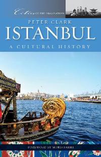 Istanbul: A Cultural History