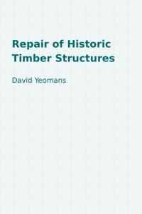 Repair of Historic Timber Structures
