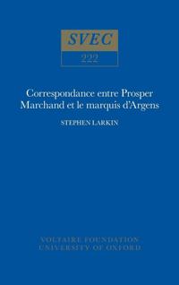 Correspondance entre Prosper Marchand et le marquis d'Argens