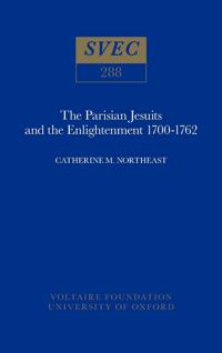 The Parisian Jesuits and the Enlightenment 1700-1762