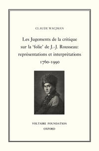 Les Jugements de la Critique sur la 'Folie' de J.-J. Rousseau