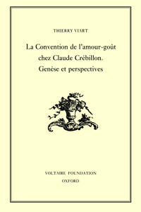 La Convention de l'amour-goût chez Claude Crébilllon. Genèse et perspectives
