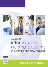 Guide for International Nursing Students in Australia and New Zealand - E-Book