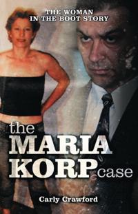 Maria Korp Case: The Woman In The Boot Story