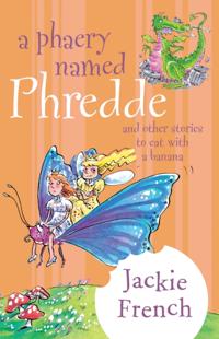 Phaery Named Phredde and Other Stories to Eat with a Banana