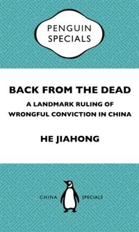 Back from the Dead: A Landmark Ruling of Wrongful Conviction in China Penguin Specials