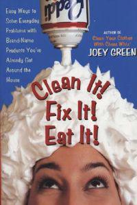 Clean It! Fix It! Eat It!