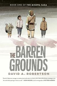 Barren Grounds (The Misewa Saga, Book 1)