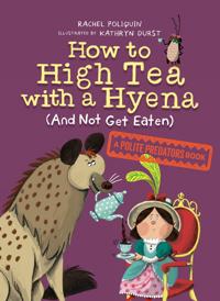 Bokomslag för "How to High Tea with a Hyena (and Not Get Eaten)"