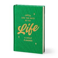 These Are the Days of My Life Undated Daily Planner