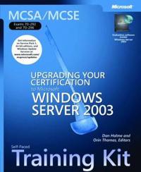 MCSA/MCSE Self-Paced Training Kit (Exams 70-292 and 70-296): Upgrading Your