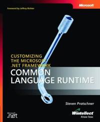 Customizing the Microsoft .NET Framework Common Language Runtime