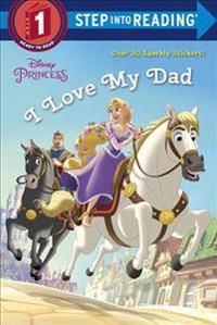 I Love My Dad (Disney Princess)