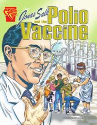Jonas Salk and the Polio Vaccine