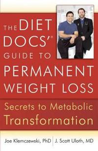 The Diet Docs' Guide to Permanent Weight Loss