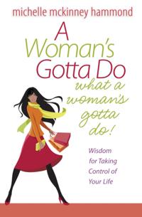 Woman's Gotta Do What a Woman's Gotta Do