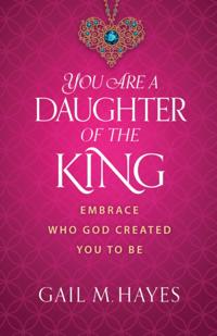 You Are a Daughter of the King