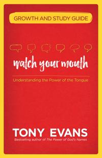 Watch Your Mouth Growth and Study Guide
