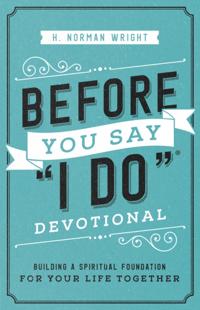Before You Say "e;I Do"e; Devotional