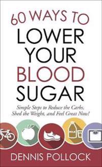 60 Ways to Lower Your Blood Sugar