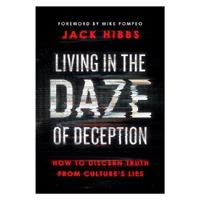 Living in the Daze of Deception