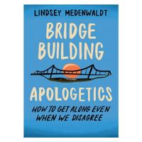 Bridge-Building Apologetics