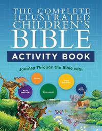 The Complete Illustrated Children's Bible Activity Book