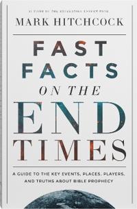 Fast Facts on the End Times