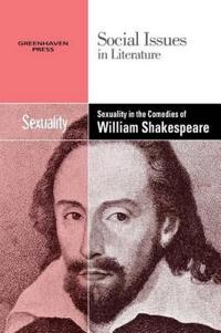Bokomslag för "Sexuality in the Comedies of William Shakespeare"