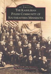 The Kashubian Polish Community of Southeastern Minnesota