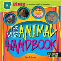 The Wise Animal Handbook Arkansas