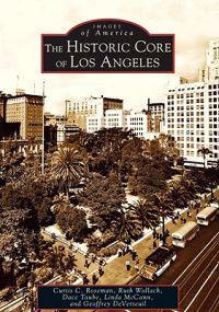 The Historic Core of Los Angeles