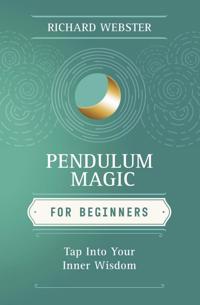 Pendulum magic for beginners - power to achieve all goals