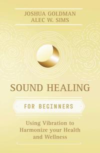 Sound Healing for Beginners