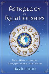 Astrology and relationships - simple ways to improve your relationship with