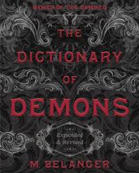 The Dictionary Of Demons: Expanded And Revised : Names Of The Damned