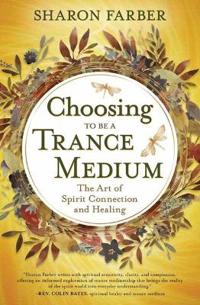 Choosing to Be a Trance Medium
