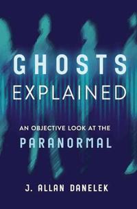 Ghosts Explained