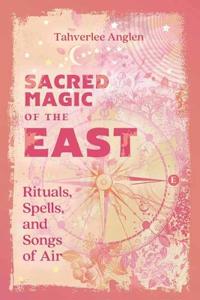 Sacred Magic of the East