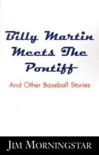 Billy Martin Meets the Pontiff