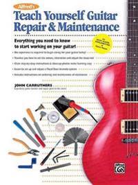 Alfred's Teach Yourself Guitar Repair&Maintenance