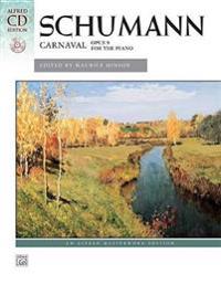 Schumann, R: Schumann: Carnaval, Opus 9 for the Piano
