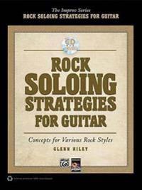 Rock Soloing Strategies for Guitar