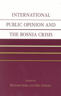 International Public Opinion and the Bosnia Crisis