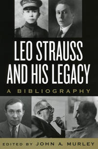 Leo Strauss and His Legacy