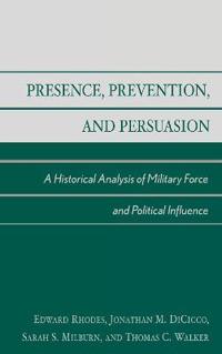 Presence, Prevention, and Persuasion