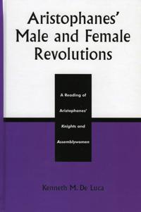 Aristophanes' Male and Female Revolutions