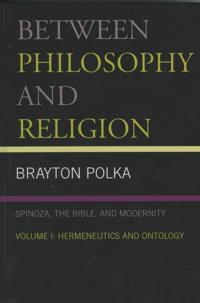 Bokomslag for "Between Philosophy and Religion, Vol. I"