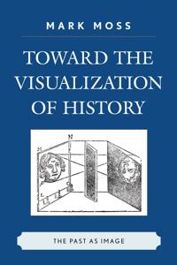 Bokomslag for "Toward the Visualization of History"