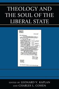 Bokomslag for "Theology and the Soul of the Liberal State"